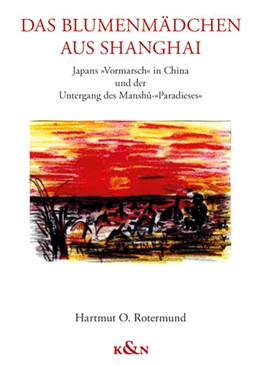 Abbildung von Rotermund | Das Blumenmädchen aus Shanghai | 1. Auflage | 2024 | beck-shop.de