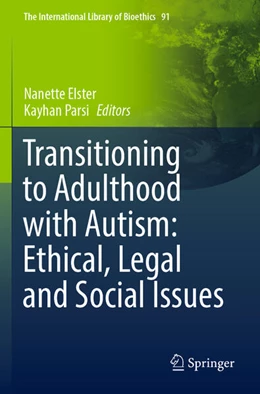 Abbildung von Elster / Parsi | Transitioning to Adulthood with Autism: Ethical, Legal and Social Issues | 1. Auflage | 2023 | 91 | beck-shop.de