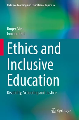 Abbildung von Slee / Tait | Ethics and Inclusive Education | 1. Auflage | 2023 | 6 | beck-shop.de