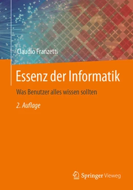 Abbildung von Franzetti | Essenz der Informatik | 2. Auflage | 2023 | beck-shop.de