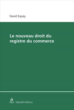 Abbildung von Equey | Le nouveau droit du registre du commerce | 1. Auflage | 2023 | beck-shop.de