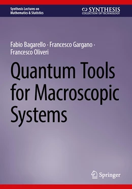 Abbildung von Bagarello / Gargano | Quantum Tools for Macroscopic Systems | 1. Auflage | 2023 | beck-shop.de