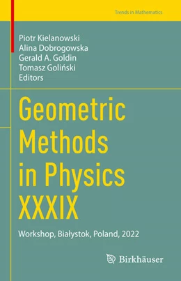 Abbildung von Kielanowski / Dobrogowska | Geometric Methods in Physics XXXIX | 1. Auflage | 2023 | beck-shop.de