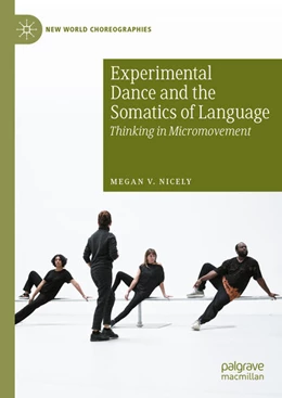 Abbildung von Nicely | Experimental Dance and the Somatics of Language | 1. Auflage | 2023 | beck-shop.de