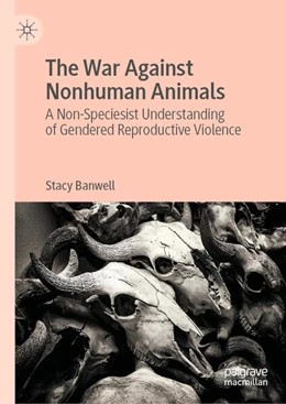 Abbildung von Banwell | The War Against Nonhuman Animals | 1. Auflage | 2023 | beck-shop.de