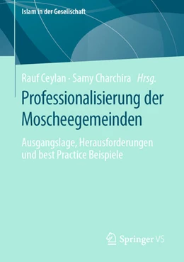 Abbildung von Ceylan / Charchira | Professionalisierung der Moscheegemeinden | 1. Auflage | 2023 | beck-shop.de