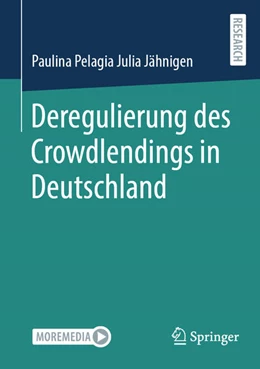 Abbildung von Jähnigen | Deregulierung des Crowdlendings in Deutschland | 1. Auflage | 2023 | beck-shop.de