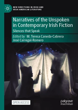 Abbildung von Caneda-Cabrera / Carregal-Romero | Narratives of the Unspoken in Contemporary Irish Fiction | 1. Auflage | 2023 | beck-shop.de