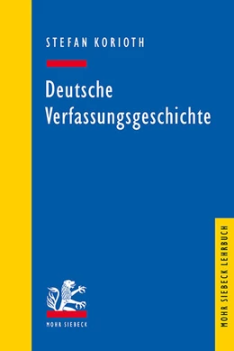 Abbildung von Korioth | Deutsche Verfassungsgeschichte | 1. Auflage | 2023 | beck-shop.de