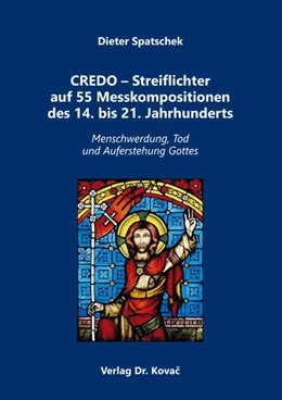 Abbildung von Spatschek | CREDO – Streiflichter auf 55 Messkompositionen des 14. bis 21. Jahrhunderts | 1. Auflage | 2023 | 55 | beck-shop.de