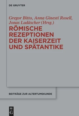 Abbildung von Bitto / Ginestí Rosell | Römische Rezeptionen der Kaiserzeit und Spätantike | 1. Auflage | 2023 | beck-shop.de