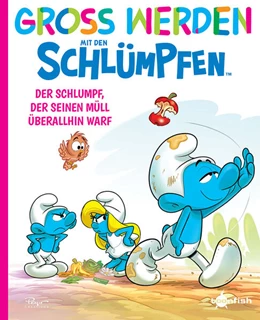 Abbildung von Peyo / Falzar | Groß werden mit den Schlümpfen: Der Schlumpf, der seinen Müll überall hinwarf | 1. Auflage | 2023 | beck-shop.de