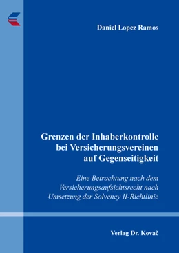 Abbildung von Lopez Ramos | Grenzen der Inhaberkontrolle bei Versicherungsvereinen auf Gegenseitigkeit | 1. Auflage | 2023 | 61 | beck-shop.de