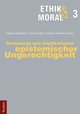 Abbildung von Schleidgen / Friedrich | Bedeutung und Implikationen epistemischer Ungerechtigkeit | 1. Auflage | 2023 | beck-shop.de