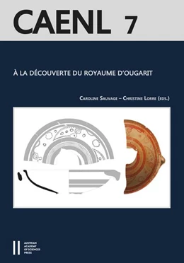 Abbildung von Sauvage / Lorre | À la découverte du royaume d'Ougarit (Syrie du IIe millénaire) | 1. Auflage | 2023 | 7 | beck-shop.de