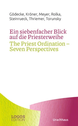 Abbildung von Gödecke / Kröner | Ein siebenfacher Blick auf die Priesterweihe / The Priest Ordination - Seven Perspectives | 1. Auflage | 2023 | beck-shop.de