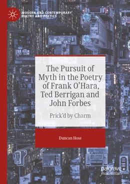 Abbildung von Hose | The Pursuit of Myth in the Poetry of Frank O'Hara, Ted Berrigan and John Forbes | 1. Auflage | 2023 | beck-shop.de