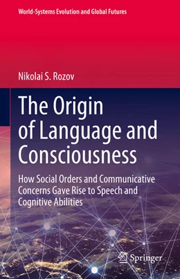 Abbildung von Rozov | The Origin of Language and Consciousness | 1. Auflage | 2023 | beck-shop.de