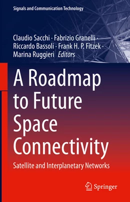 Abbildung von Sacchi / Granelli | A Roadmap to Future Space Connectivity | 1. Auflage | 2023 | beck-shop.de