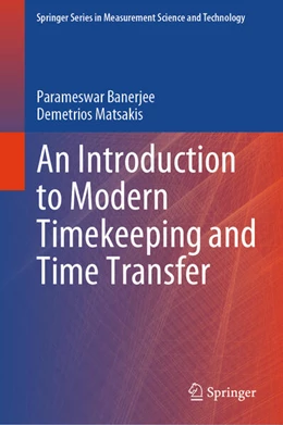 Abbildung von Banerjee / Matsakis | An Introduction to Modern Timekeeping and Time Transfer | 1. Auflage | 2023 | beck-shop.de