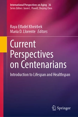 Abbildung von Kheirbek / Llorente | Current Perspectives on Centenarians | 1. Auflage | 2023 | 36 | beck-shop.de