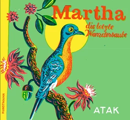 Abbildung von ATAK | Martha, die letzte Wandertaube | 1. Auflage | 2023 | beck-shop.de