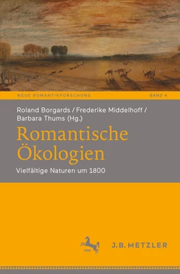 Abbildung von Borgards / Middelhoff | Romantische Ökologien | 1. Auflage | 2023 | beck-shop.de