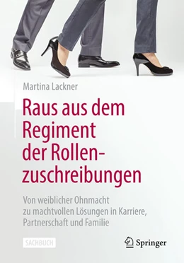 Abbildung von Lackner | Raus aus dem Regiment der Rollenzuschreibungen | 1. Auflage | 2023 | beck-shop.de
