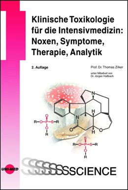 Abbildung von Zilker | Klinische Toxikologie für die Intensivmedizin: Noxen, Symptome, Therapie, Analytik | 2. Auflage | 2023 | beck-shop.de