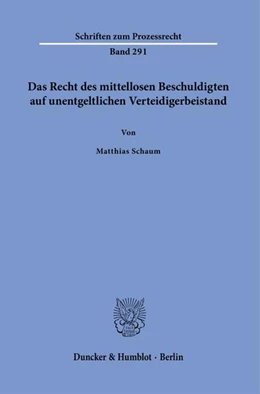 Abbildung von Schaum | Das Recht des mittellosen Beschuldigten auf unentgeltlichen Verteidigerbeistand. | 1. Auflage | 2023 | beck-shop.de