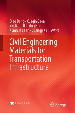 Abbildung von Dong / Chen | Civil Engineering Materials for Transportation Infrastructure | 1. Auflage | 2023 | beck-shop.de