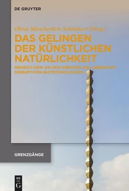 Abbildung von Mitscherlich-Schönherr | Das Gelingen der künstlichen Natürlichkeit | 1. Auflage | 2023 | beck-shop.de