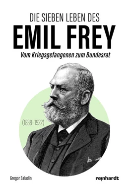 Abbildung von Saladin | Die sieben Leben des Emil Frey (1838-1922) | 1. Auflage | 2022 | beck-shop.de