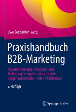 Abbildung von Seebacher | Praxishandbuch B2B-Marketing | 2. Auflage | 2023 | beck-shop.de