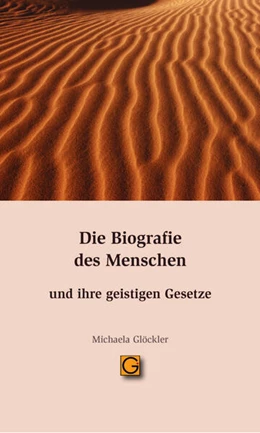 Abbildung von Glöckler | Die Biografie des Menschen und ihre geistigen Gesetze | 3. Auflage | 2023 | beck-shop.de