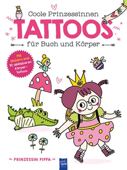 Abbildung von Coole Prinzessinnen Tattoos für Buch und Körper - Prinzessin Pippa | 1. Auflage | 2023 | beck-shop.de
