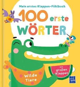 Abbildung von Mein erstes Klappen-Fühlbuch - 100 erste Wörter - Wilde Tiere | 1. Auflage | 2023 | beck-shop.de