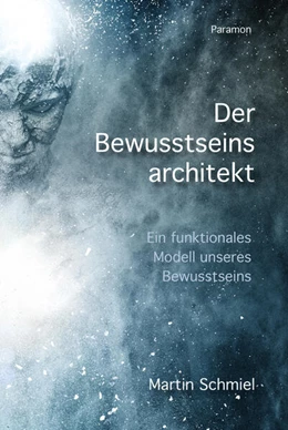 Abbildung von Schmiel | Der Bewusstseinsarchitekt | 1. Auflage | 2023 | beck-shop.de