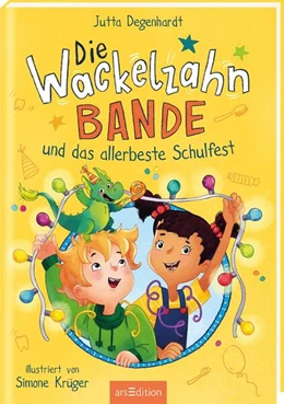Abbildung von Degenhardt | Die Wackelzahn-Bande und das allerbeste Schulfest (Die Wackelzahn-Bande 2) | 1. Auflage | 2023 | beck-shop.de