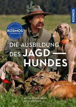 Abbildung von Fichtlmeier / Numßen | Die Ausbildung des Jagdhundes | 2. Auflage | 2023 | beck-shop.de
