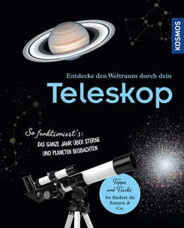 Abbildung von Fischer / Liefke | Entdecke den Weltraum durch dein Teleskop | 1. Auflage | 2023 | beck-shop.de