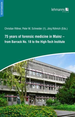 Abbildung von Rittner / Schneider | 75 years of forensic medicine in Mainz | 1. Auflage | 2023 | beck-shop.de