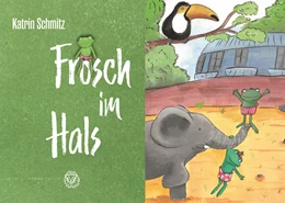 Abbildung von Schmitz | Frosch im Hals | 1. Auflage | 2023 | beck-shop.de