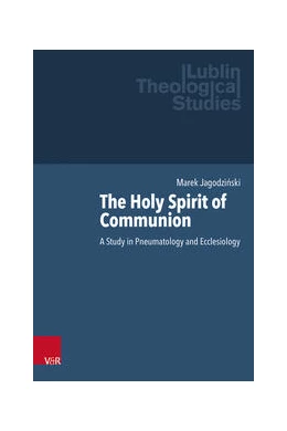 Abbildung von Jagodzinski | The Holy Spirit of Communion | 1. Auflage | 2023 | beck-shop.de