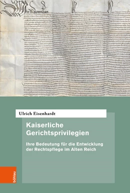 Abbildung von Eisenhardt | Kaiserliche Gerichtsprivilegien | 1. Auflage | 2023 | beck-shop.de