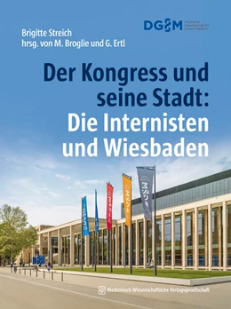 Abbildung von Streich | Der Kongress und seine Stadt: Die Internisten und Wiesbaden | 1. Auflage | 2023 | beck-shop.de
