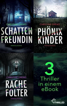 Abbildung von Drews | Schattenfreundin - Phönixkinder - Rachefolter | 1. Auflage | 2023 | beck-shop.de