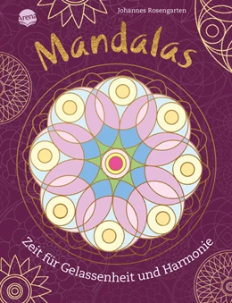 Abbildung von Rosengarten | Mandalas. Zeit für Gelassenheit und Harmonie | 1. Auflage | 2023 | beck-shop.de