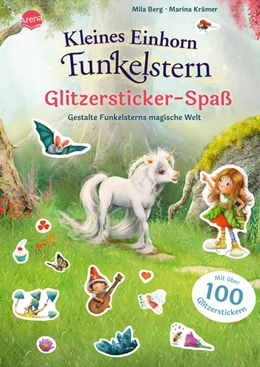 Abbildung von Berg | Kleines Einhorn Funkelstern. Glitzersticker-Spaß. Gestalte Funkelsterns magische Welt | 1. Auflage | 2023 | beck-shop.de