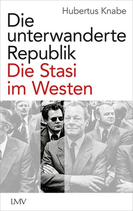 Abbildung von Knabe | Die unterwanderte Republik | 1. Auflage | 2026 | beck-shop.de